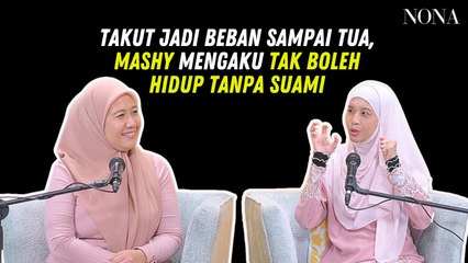 Takut Jadi Beban Sampai Tua, Mashy Mengaku Tak Boleh Hidup Tanpa Suami