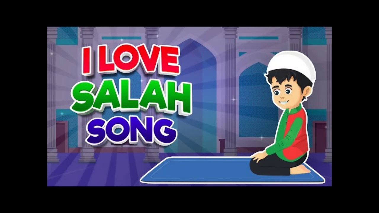 I Love Salah Song (The Virtues of Salah) I Nasheed