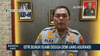 Istri di Medan Bunuh Suami Diduga untuk Uang Asuransi Rp500 Juta