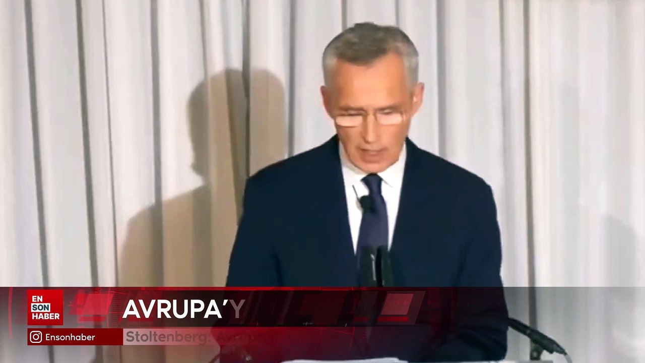 Stoltenberg: Avrupa'nın güneyi Türkiye'siz korunamaz