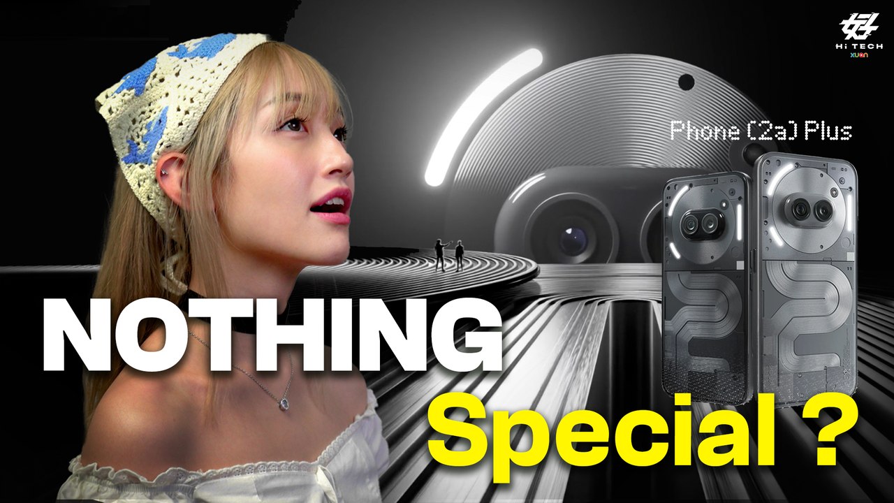 Nothing(2a) Plus 微升级, 有 special 到?