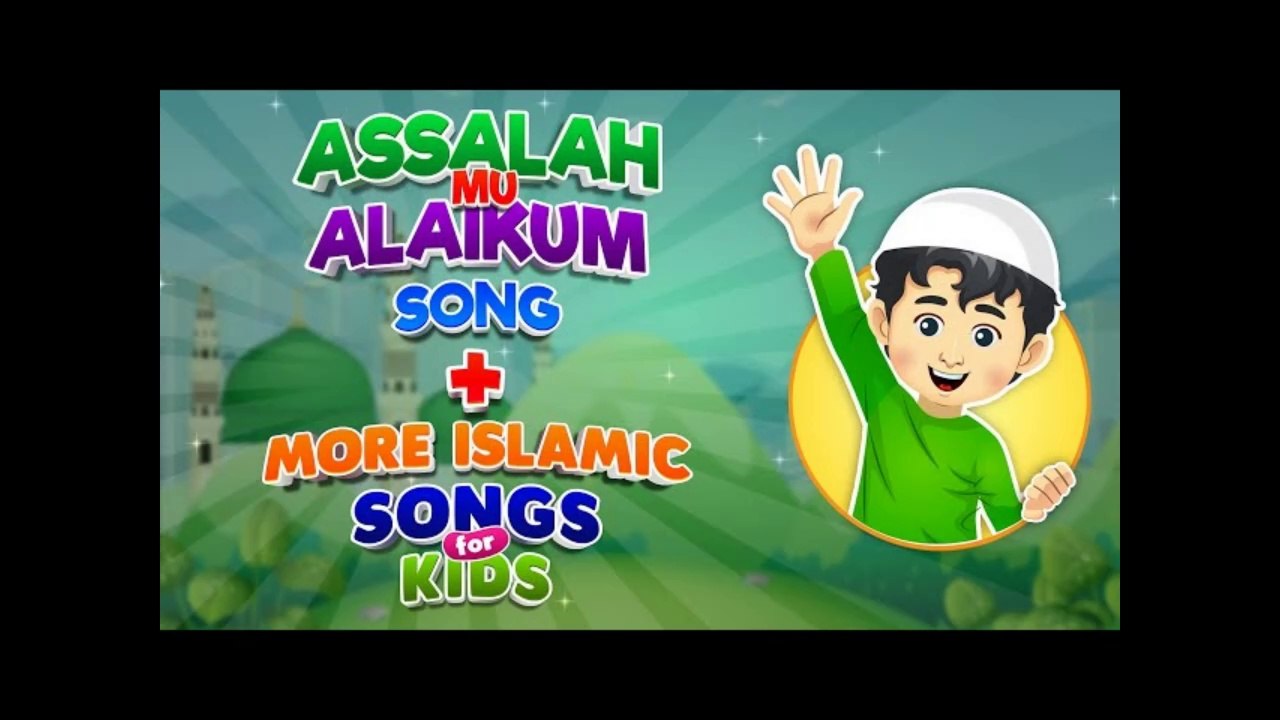 The Best Assalahmu Alaikum Song + More Islamic Songs for kids Compilation I Nasheed