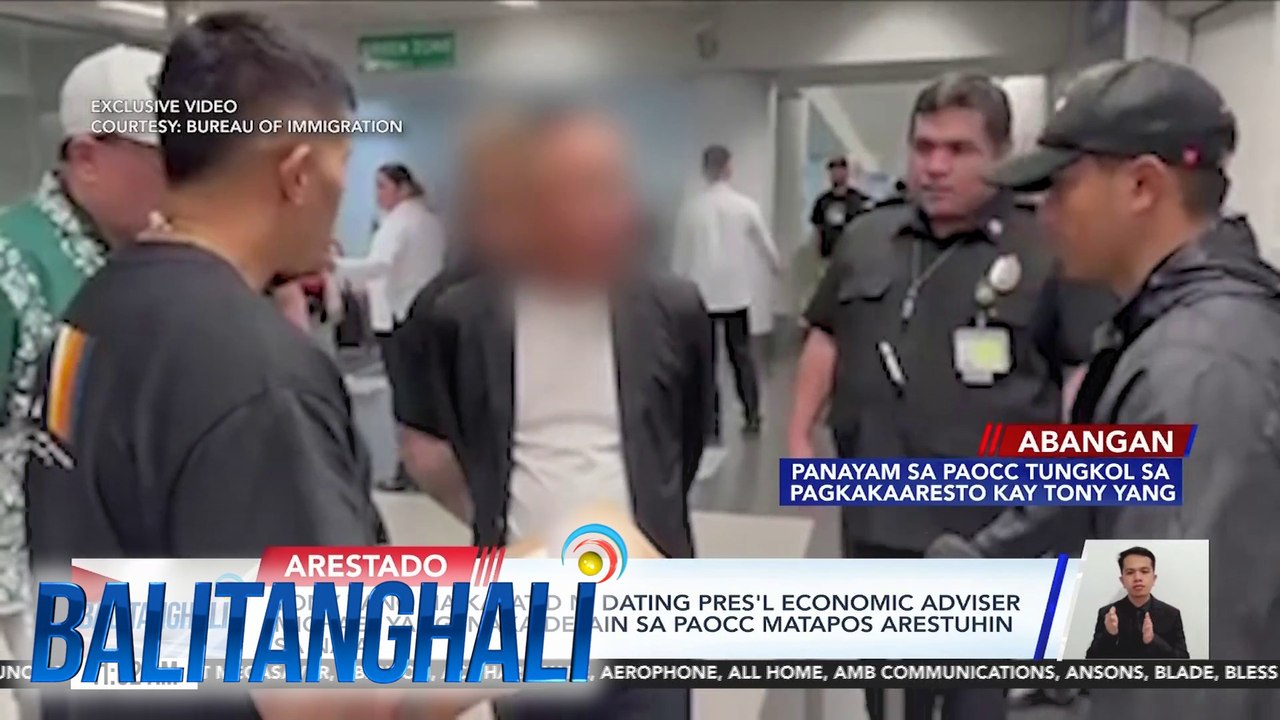 Tony Yang na kapatid ni dating Pres'L Economic Adviser Michael Yang, naka-detain sa PAOCC matapos arestuhin sa NAIA | Balitanghali