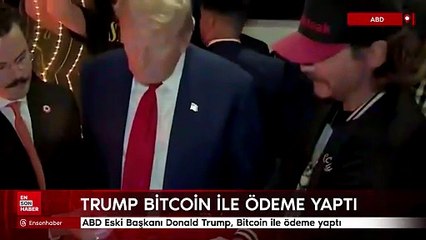 ABD Eski Başkanı Donald Trump, Bitcoin ile ödeme yaptı