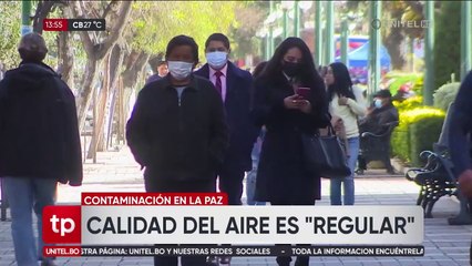 La Paz pasa de calidad del aire de ‘mala’ a ‘regular’