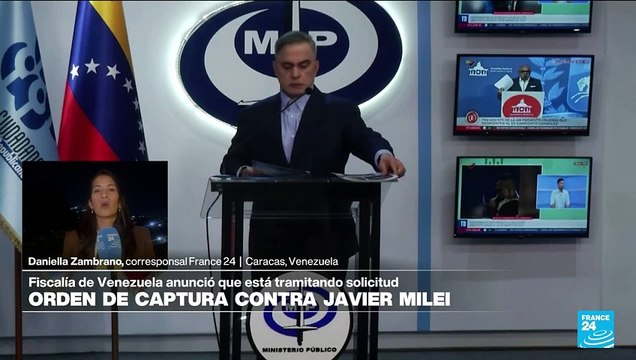 Informe desde Caracas: Fiscalía venezolana tramita orden de captura contra Javier Milei