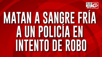 Matan a sangre fría a un policía en intento de robo