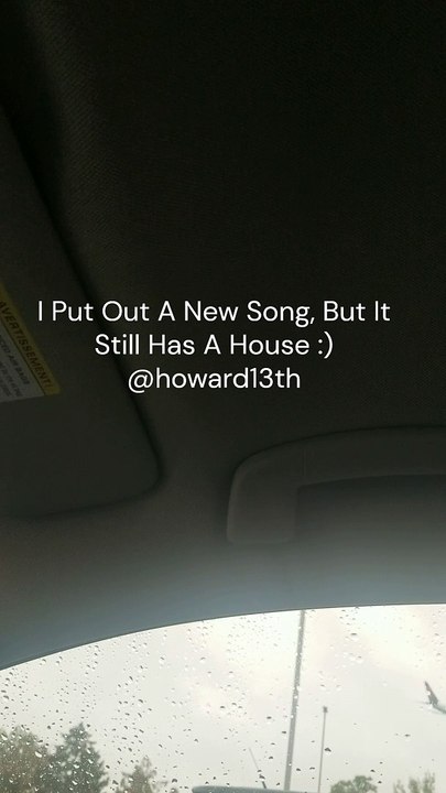 I Put Out A New Song, But It Still Has A House _)_ 09_14_2024