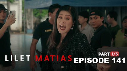 Lilet Matias, Attorney-At-Law: The evil wife seeks her own justice! (Episode 141 - Part 1/3)