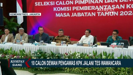 10 dari 20 Calon Dewan Pengawas KPK Jalani Tes Wawancara, Ditanya Seputar Pengetahuan dan Komitmen