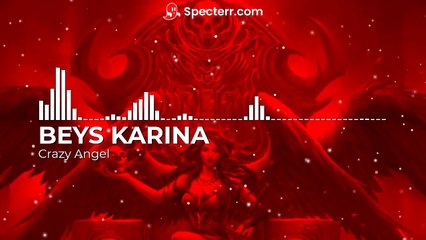 BEYS KARINA - Crazy Angel (Official Audio)