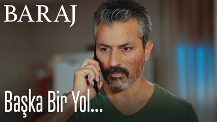 Nazım başka bir yol arıyor  - Baraj