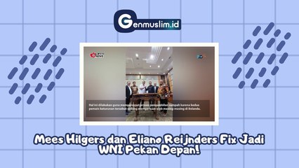 Mees Hilgers dan Eliano Reijnders Fix Jadi WNI Pekan Depan