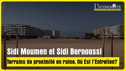 Sidi Moumen et Sidi Bernoussi : Terrains de Proximité en Ruine, Où Est l'Entretien ?