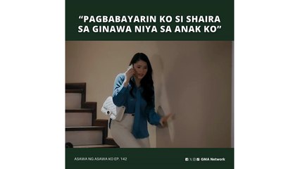 Asawa Ng Asawa Ko: Pagbabayarin ni Hannah si Shaira! (Episode 142)