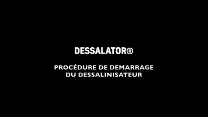 Procédure de démarrage manuel - Freedom/Cruise DESSALATOR®