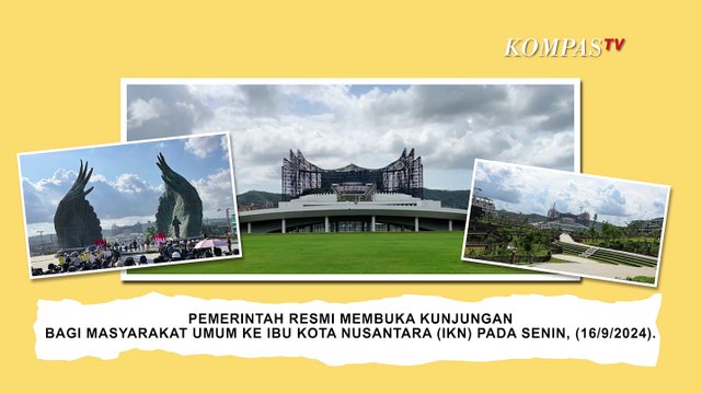 IKN Resmi Dibuka untuk Umum, Begini Cara Daftar hingga Berkunjung - INFOGRAFIS
