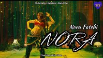 NORA Music Video | Nora Fatehi