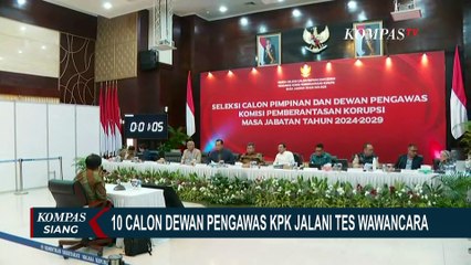 Telusuri Rekam Jejak hingga Komitmen, 10 Calon Dewan Pengawas KPK Jalani Tes Wawancara!