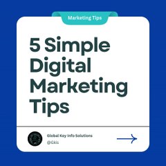  5 Simple Digital Marketing Tips to Boost Your Business! 