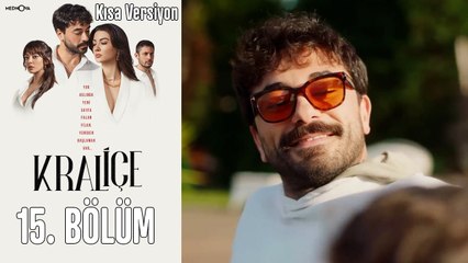 Kraliçe 15. Bölüm (Kısa Versiyon)