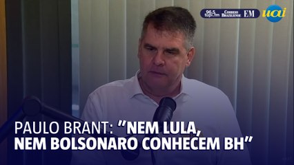 Paulo Brant sobre candidatos apoiados por Lula e Bolsonaro: "E daí?"