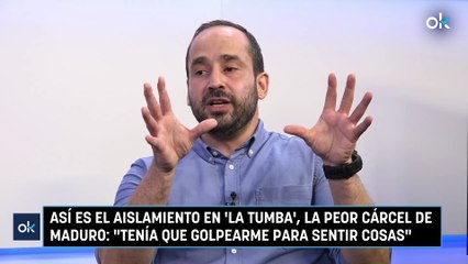 Así es el aislamiento en 'La Tumba', la peor cárcel de Maduro: "Tenía que golpearme para sentir cosas"