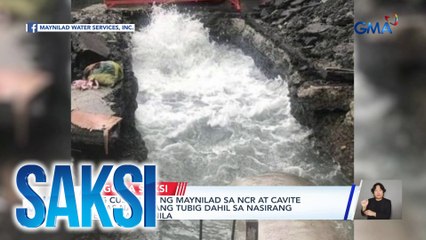 Download Video: Ilang customer ng Maynilad sa NCR at Cavite, 24 oras na walang tubig dahil sa nasirang pipeline sa Maynila | Saksi