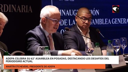 ADEPA celebra su 62° Asamblea en Posadas, destacando los desafíos del periodismo actual