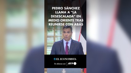 Pedro Sánchez llama a "la desescalada" en Medio Oriente tras reunirse con Abás