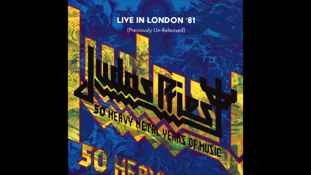 Judas Priest - Live in London '81 (Previously Un-Released) (Full Album from '50 Heavy Metal Years of Music' Boxset, 2021)