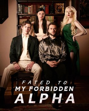 Fated To My Forbidden Alpha (2024) - Full Movie