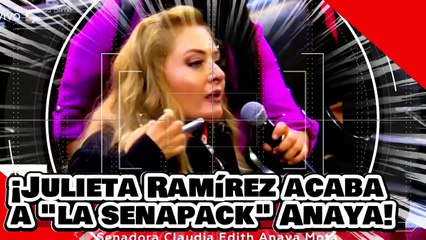 ¡VE! ¡la Valiente Julieta Ramírez acaba a la senapack Anaya por atacar la reforma judicial de AMLO!