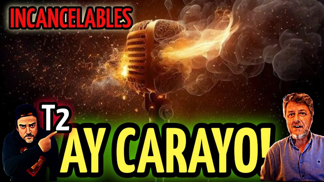 ¡AY CARALLO! INCANCELABLES