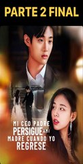 MI CEO PADRE PERSIGUE A MI MADRE CUANDO YO REGRESE PARTE 2