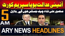 ARY News 5 AM Headlines | 20th September 2024 |  Mansoor Ali Shah Chief Justice Hon Ge, Bilawal