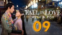 Fall In Love With A Fox (2024) Episode 9 English Subtitles Chinese Historical Romance