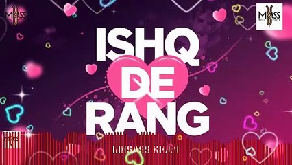 Ishq De Rang | MHSASS KHAN | PUNJABI ROMANTIC SONG|| MHSASS STUDIO