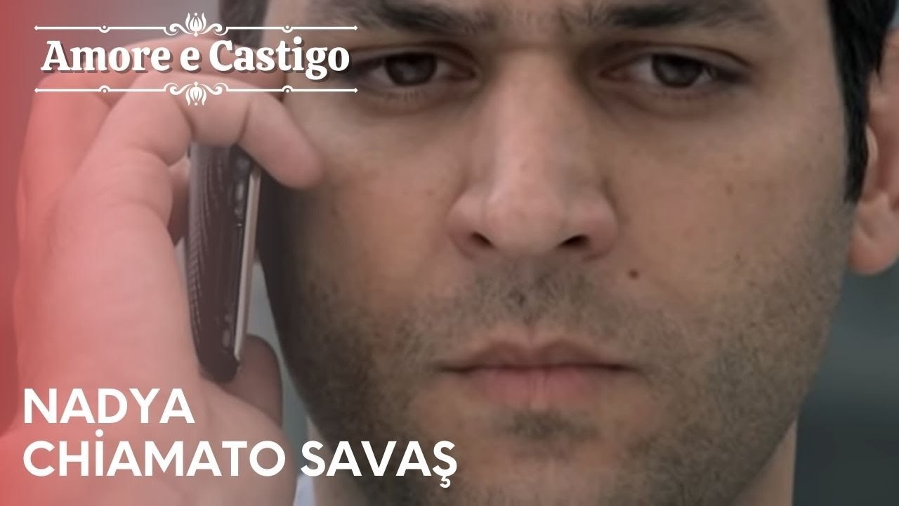 Nadya chiamato Savaş | Amore e Castigo - Episodio 23