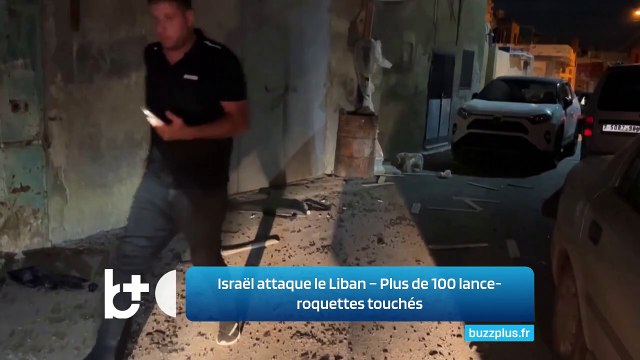 Israël attaque le Liban – Plus de 100 lance-roquettes touchés