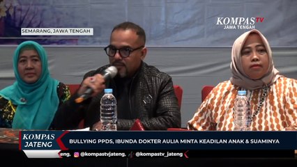 Bullying PPDS, Ibunda Dokter Aulia Minta Keadilan Anak & Suaminya