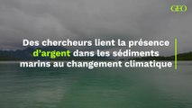 Des chercheurs lient la présence d’argent dans les sédiments marins au changement climatique