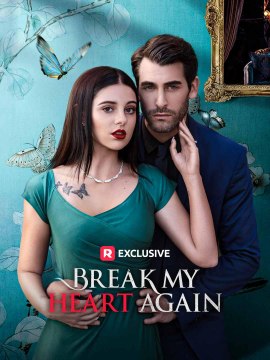 Break My Heart Again (2024) - Full Movie