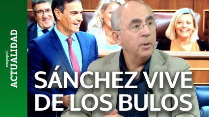Pedro Sánchez vive de los BULOS