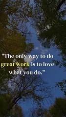 The only way to do great work is to love what you do, Motivational video, Motivational songs, motivational speech, motivation, motivational quotes, quotes, motivational speakers, motivational video for study