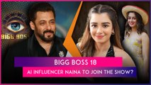 Bigg Boss 18: India's First AI Virtual Influencer Naina To Be Part Of Salman Khan’s Reality Show?