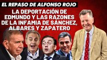 Alfonso Rojo: “La deportación de Edmundo y las razones de la infamia de Sánchez, Albares y Zapatero”