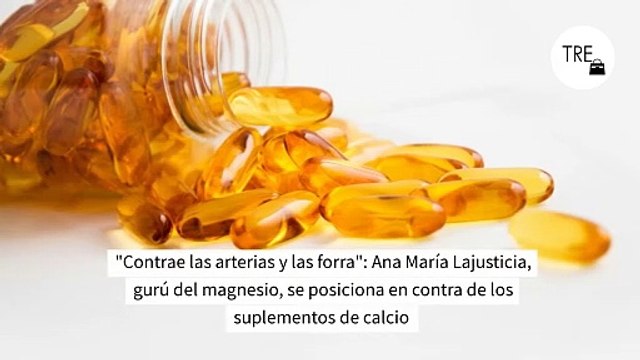 Contrae las arterias y las forra : Ana María Lajusticia, gurú del magnesio, se posiciona en contra de los suplementos de calcio