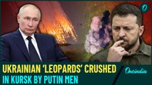 VIDEO| Russia Mocks & Bombs German Leopards in Kursk | Zelensky Losing Ground In Kursk War?