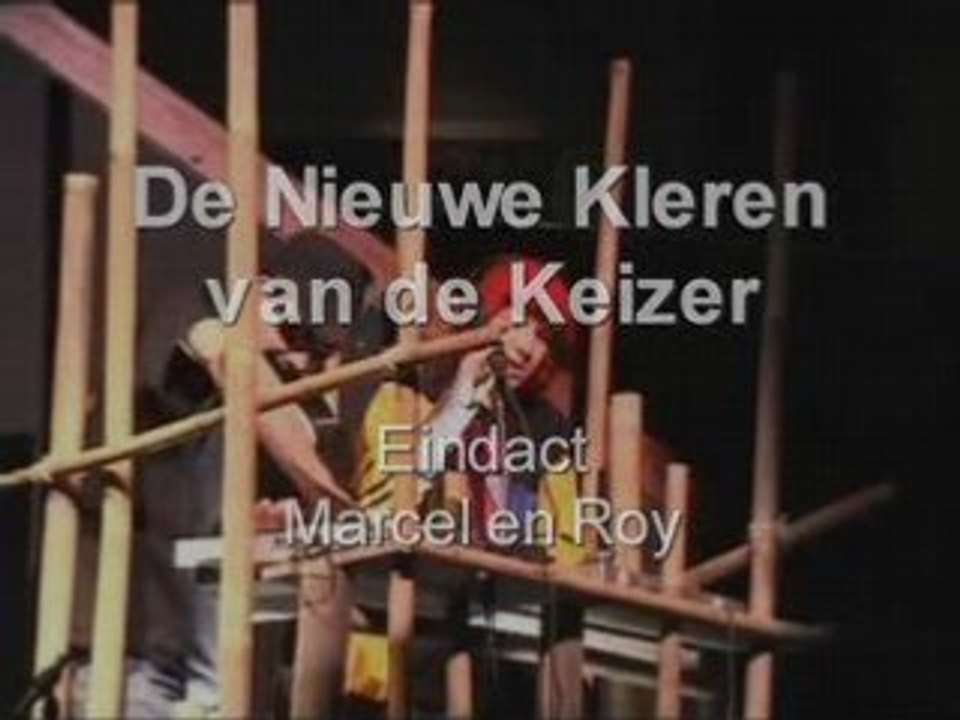 De Nieuwe Kleren van de Keizer - Eindact Marcel en Roy